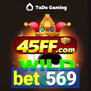 bet 569
